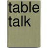 Table Talk door Sidney Saylor Farr