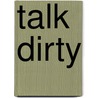 Talk Dirty door Matthias Schultheiss