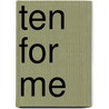 Ten for Me door Barbara Mariconda