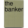 The Banker door Michael Drysdale