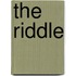 The Riddle