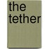 The Tether