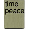 Time Peace door Ellen Santilli Vaughn