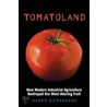 Tomatoland by Barry Estabrook