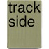 Track Side