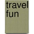 Travel Fun