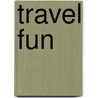 Travel Fun by Mark Ammerman