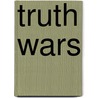 Truth Wars door Tony Watkins