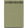 Underwords by Nicola Barker