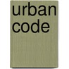 Urban Code by Anne Mikoleit