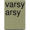 Varsy Arsy door Phillip A. Ross