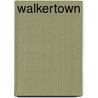 Walkertown door Foreword by Kenneth R. "Doc" Davis