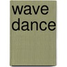 Wave Dance door Dc Douglas