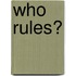 Who Rules?