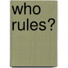 Who Rules? by Michael Stockton Keating