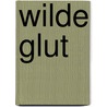 Wilde Glut door Nalini Singh