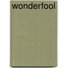 WonderFool door Dorit David