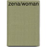 Zena/Woman door Dana Kyndrova