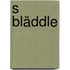s Bläddle