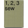 1, 2, 3 Sew by Ellen Luckett Baker