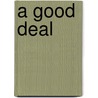 A Good Deal by Mary Heath