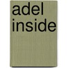 Adel Inside by Lisbeth Bischoff