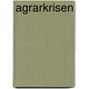 Agrarkrisen by Daniela Kohler