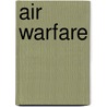 Air Warfare door William C. Sherman