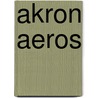 Akron Aeros door Frederic P. Miller