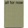 All For Now door Joseph Di Prisco