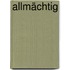 Allmächtig