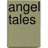 Angel Tales by Catherine Lanigan