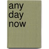 Any Day Now door Terry Bisson