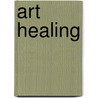 Art Healing door M.D. Spiegel Jeremy