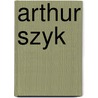 Arthur Szyk by Joseph P. Ansell