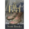 At His Feet by Scott Brooks