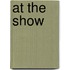 At The Show