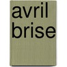 Avril Brise by Ismail Kadare