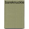 Bareknuckle door Peter Walsh