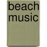 Beach Music door Frederic P. Miller