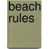 Beach Rules by Laura Scarpa Toombs
