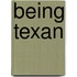 Being Texan