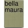 Bella Maura door Dawn Dyson