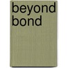 Beyond Bond door Wesley Britton