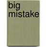 Big Mistake door Malarie A. Mitchell