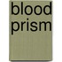 Blood Prism