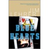 Blue Hearts by Jim Lehrer