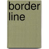 Border Line door Dianne Wolfer