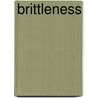 Brittleness door John McBrewster