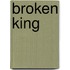 Broken King